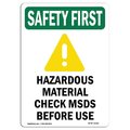 Signmission OSHA SAFETY FIRST, 24" Height, Decal, 24" W, 24" H, Portrait, OS-SF-D-1824-V-11161 OS-SF-D-1824-V-11161